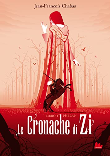Phelan. Le Cronache Di Zi. Nuova Ediz. (Vol. 1)