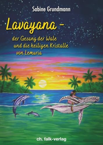 Lavayana - Der Gesang Der Wale Und Die Heiligen Kristalle Von Lemuria