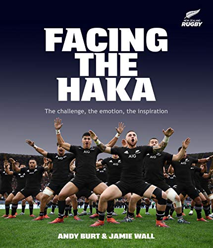 Facing The Haka: The Challenge, The Emotion, The Inspiration