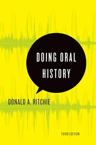 Doing Oral History (Oxford Oral History): A Practical Guide