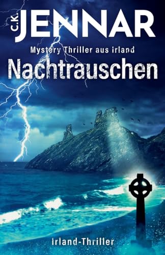Nachtrauschen: Mystery Thriller Aus Irland | Irland-Thriller