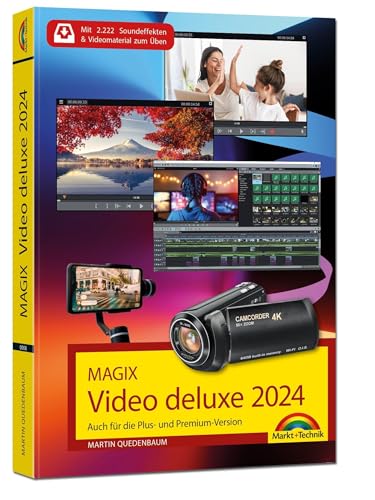 Magix Video Deluxe 2024 - Das Buch Zur Software. Die Besten Tipps Und Tricks:: Für Alle Versionen Inkl. Plus, Premium Und 365