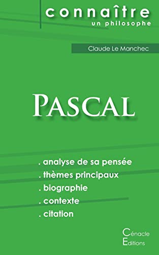 Comprendre Pascal: Analyse Complète De Sa Pensée