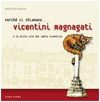 Perché Ci Chiamano Vicentini Magnagati E Le Mille Vite Del Gatto Vicentino
