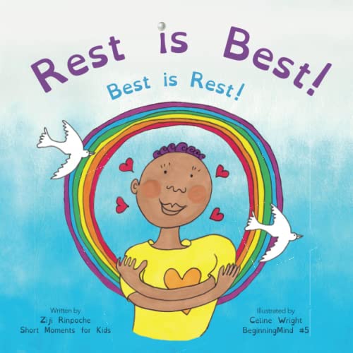 Rest Is Best!: Best Is Rest! (Dzogchen For Kids / Teaching Self Love And Compassion Through The Nature Of Mind): 5