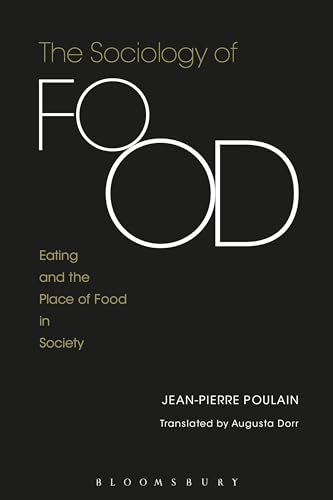 Sociology Of Food, The: Eating And The Place Of Food In Society