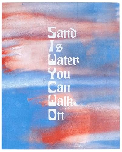 Sand Is Water You Can Walk On
