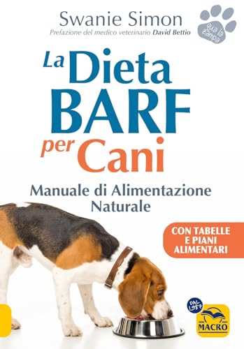 La Dieta Barf Per Cani. Manuale Di Alimentazione Naturale
