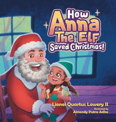 How Anna The Elf Saved Christmas