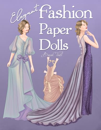 Elegant Fashion Paper Dolls: Dress Up Collection With Glamorous Gowns