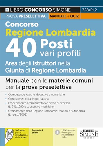 Concorso Regione Lombardia 40 Posti Vari Profili - Area Degli Istruttori Nella Giunta Di Regione Lombardia - Manuale Con Le Materie Comuni Per La Prov