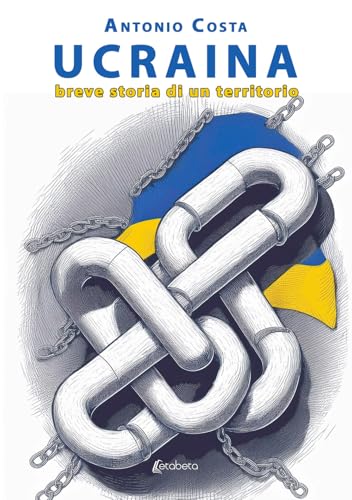 Ucraina. Breve Storia Di Un Territorio
