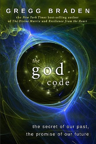 The God Code: The Secret Of Our Past, The Promise Of Our Future