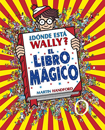 ¿Dónde Está Wally?: El Libro Mágico / Where'S Waldo?: The Wonder Book
