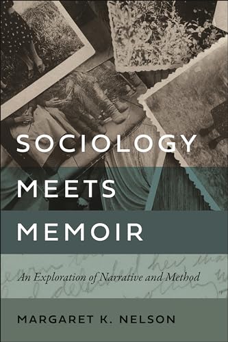 Sociology Meets Memoir: An Exploration Of Narrative And Method