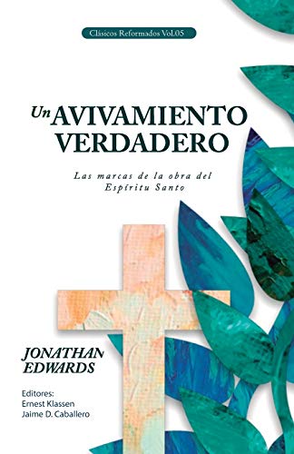 Un Avivamiento Verdadero: Las Marcas De La Obra Del Espiritu Santo: 5