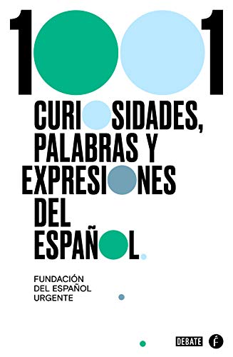 1001 Curiosidades, Palabras Y Expresiones/ 1001 Curiosities, Words And Expressions