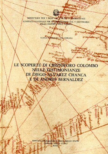Le Scoperte Di Cristoforo Colombo Nelle Testimonianze Di Diego Alvarez Chanca E Di Andres Bernaldez. Vol.Vii: Vol. 7
