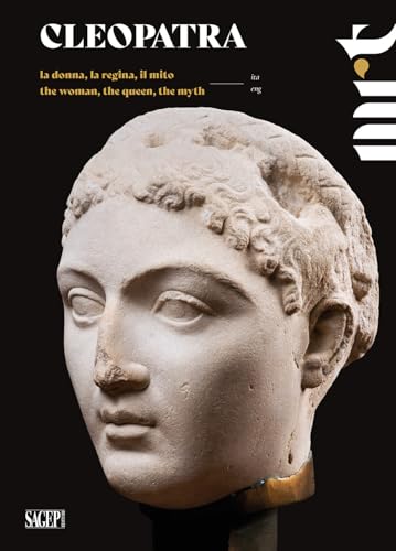 Cleopatra. La Donna, La Regina, Il Mito-The Woman, The Queen, The Myth. Catalogo Della Mostra (Torino, 23 Novembre 2024-23 Marzo 2025). Ediz. Bilingue