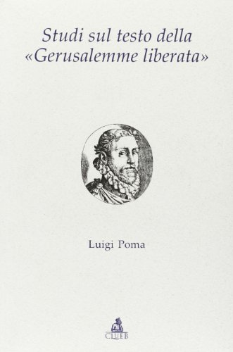 Studi Sul Testo Della "Gerusalemme Liberata"