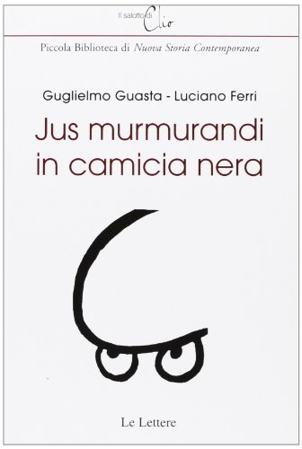 Jus Murmurandi In Camicia Nera