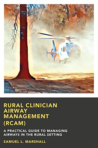 Rural Clinician Airway Management (Rcam): A Practical Guide To Managing Airways In The Rural Setting