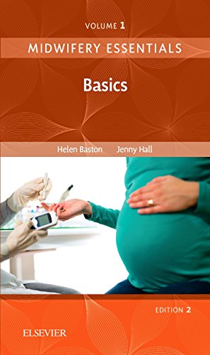 Midwifery Essentials: Basics, Volume 1, 2Nd Edition, Volume1