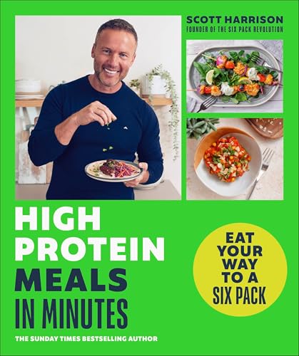Eat Your Way To A Six Pack: High-Protein Meals In Minutes