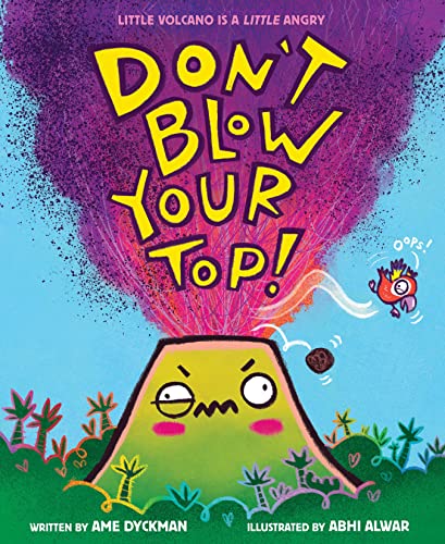 Don'T Blow Your Top!