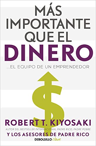 Mas Importante Que El Dinero / More Important Than Money: ...El Equipo De Un Emprendedor