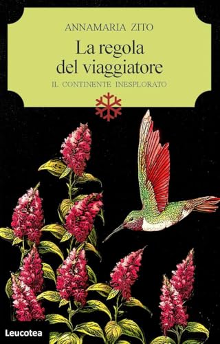 La Regola Del Viaggiatore. Il Continente Inesplorato