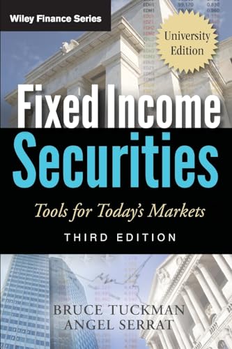 Fixed Income Securities: Tools For Today'S Markets, 3Rd Edition, University Edition: Tools For Today'S Markets, University Edition