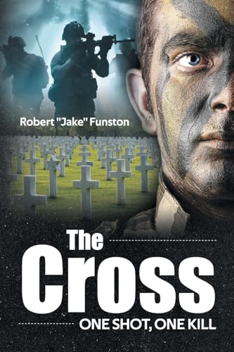 The Cross: One Shot, One Kill