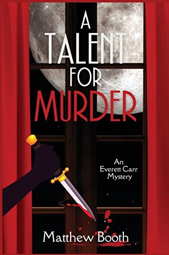 A Talent For Murder: An Everett Carr Mystery: 1