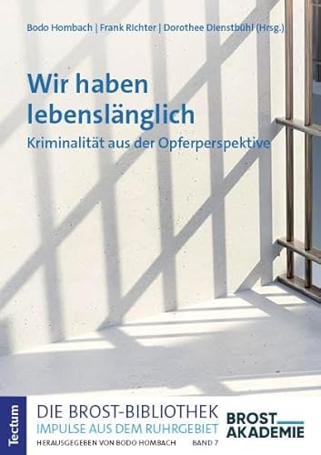 Wir Haben Lebenslänglich: Kriminalität Aus Der Opferperspektive