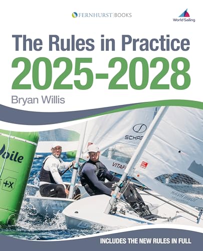 The Rules In Practice 2025-2028: The Guide To The Rules Of Sailing Around The Racecourse