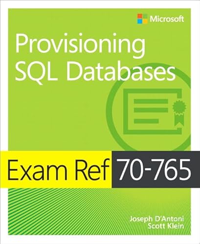 Exam Ref 70-765 Provisioning Sql Databases [Lingua Inglese]