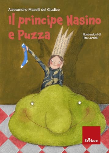 Il Principe Nasino E Puzza. Ediz. Illustrata