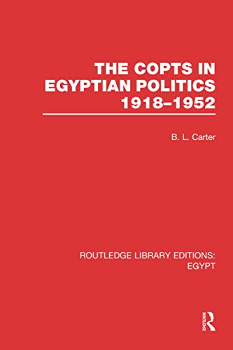 The Copts In Egyptian Politics (Rle Egypt