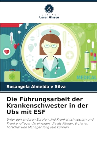 Die Führungsarbeit Der Krankenschwester In Der Ubs Mit Esf: Unter Den Anderen Berufen Sind Krankenschwestern Und Krankenpfleger Die Einzigen, Die Als 