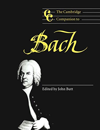 The Cambridge Companion To Bach: Cambridge Companions To Music