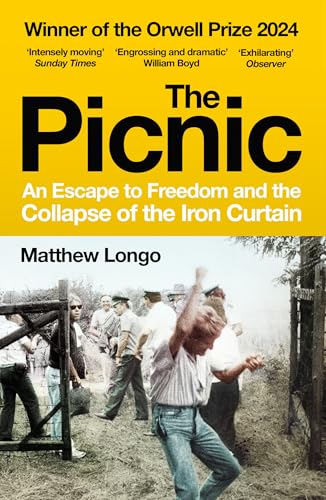 The Picnic: The True Story Of The Greatest Border Breach In Cold War History