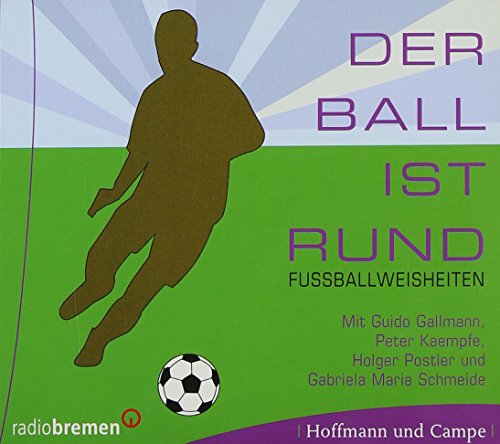 Der Ball Ist Rund - Fußballweisheiten. Cd