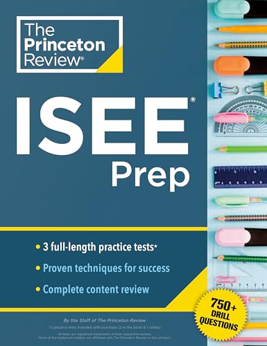 Princeton Review Isee Prep: 3 Practice Tests + Review & Techniques + Drills