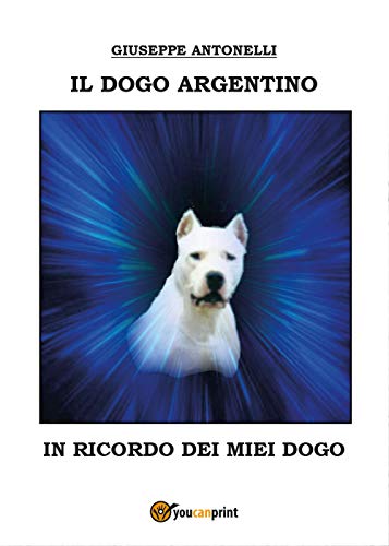 Il Dogo Argentino