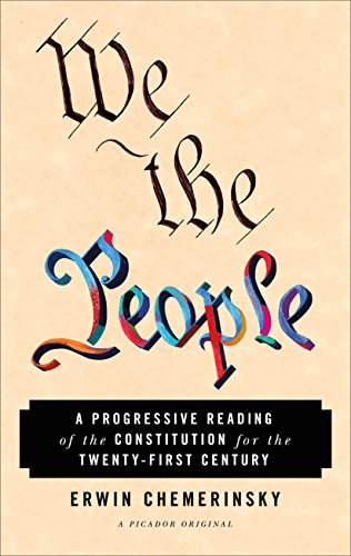 We The People: A Progressive Reading Of The Constitution For The Twenty-First Century