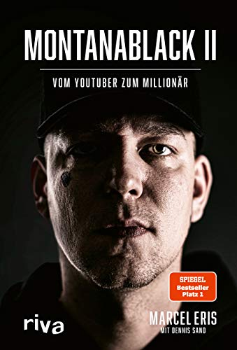 Montanablack Ii: Vom Youtuber Zum Millionär