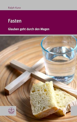 Fasten: Glauben Geht Durch Den Magen. Mit Einem Beitrag Von Simon Peng-Keller: 42