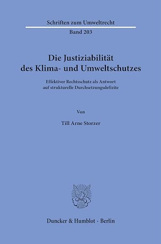 Die Justiziabilitat Des Klima- Und Umweltschutzes: Effektiver Rechtsschutz Als Antwort Auf Strukturelle Durchsetzungsdefizite: 203