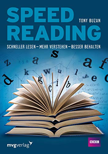 Speed Reading: Schneller Lesen - Mehr Verstehen - Besser Behalten